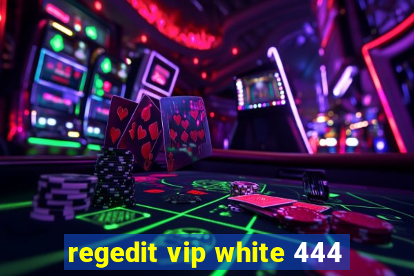 regedit vip white 444