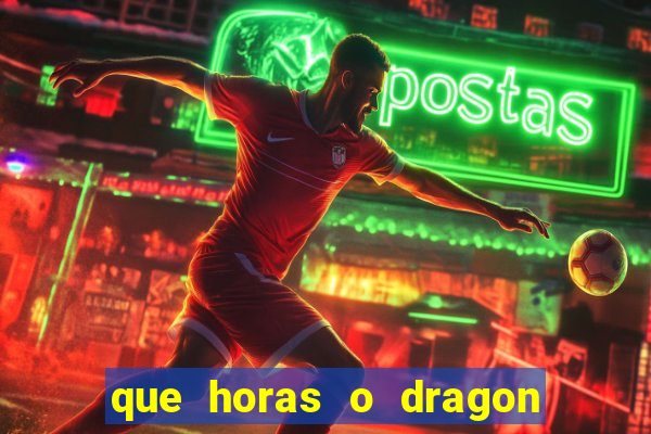 que horas o dragon fortune paga