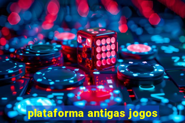 plataforma antigas jogos