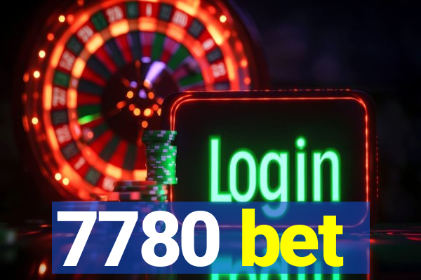 7780 bet