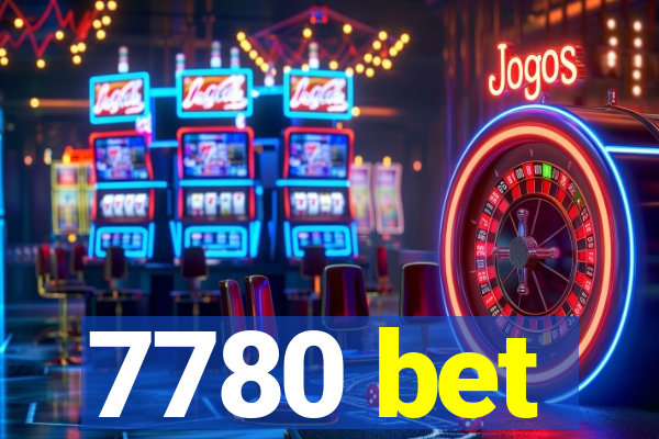 7780 bet