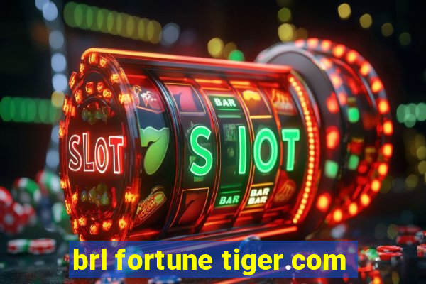 brl fortune tiger.com