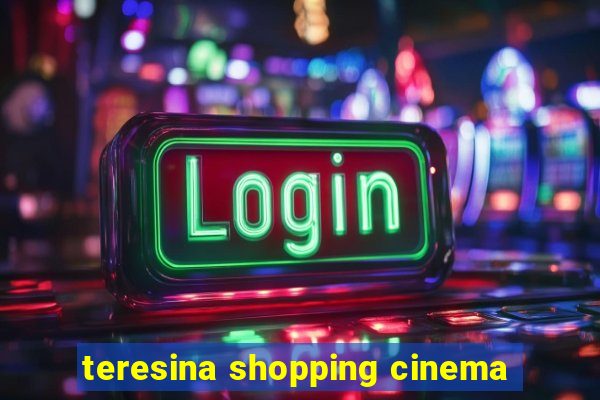 teresina shopping cinema