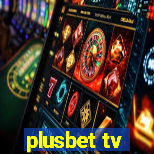 plusbet tv