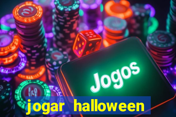 jogar halloween valendo dinheiro