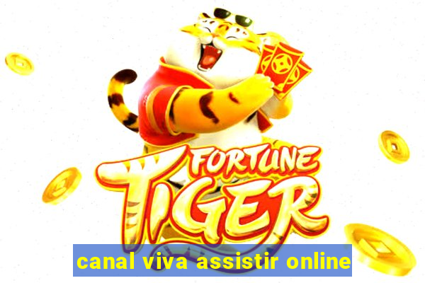 canal viva assistir online