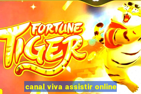 canal viva assistir online