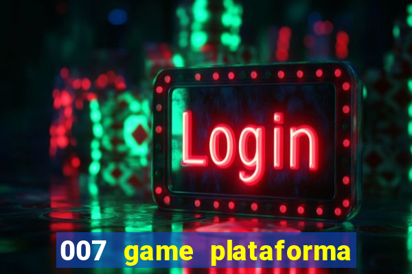 007 game plataforma de jogos