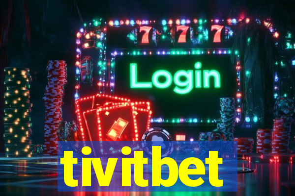 tivitbet