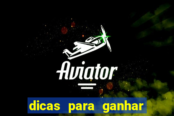 dicas para ganhar no jogo aviator