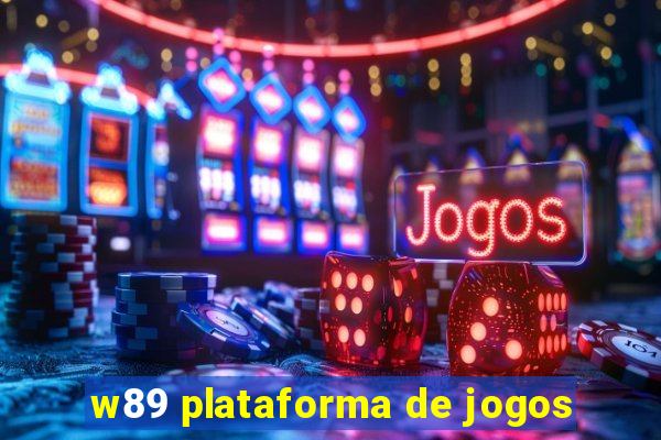 w89 plataforma de jogos