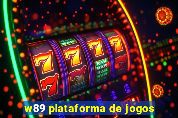 w89 plataforma de jogos