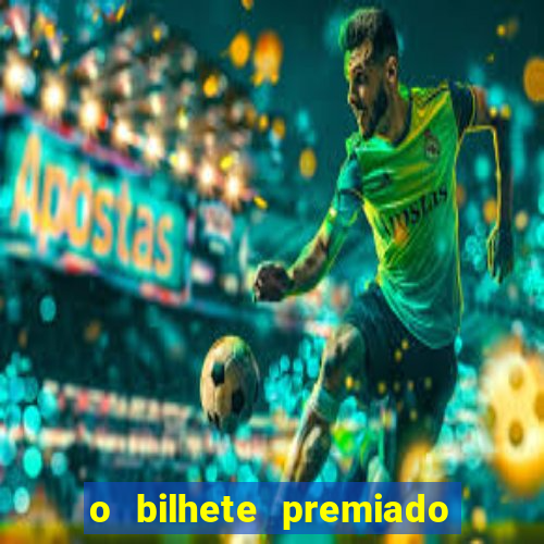 o bilhete premiado assistir filme completo dublado