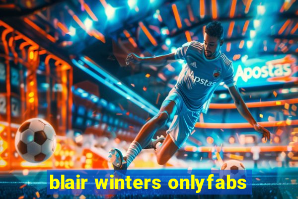 blair winters onlyfabs