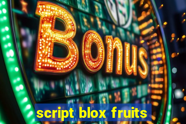 script blox fruits