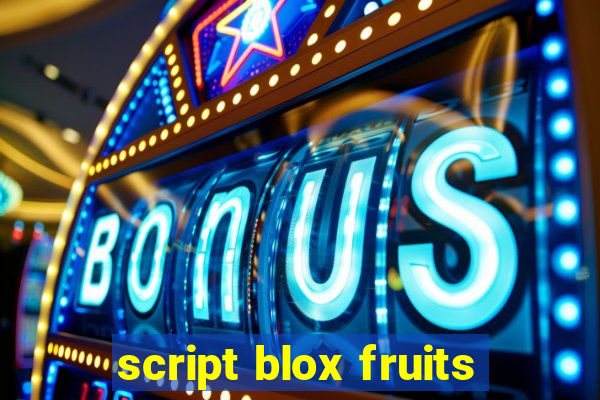 script blox fruits