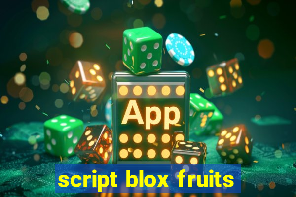 script blox fruits