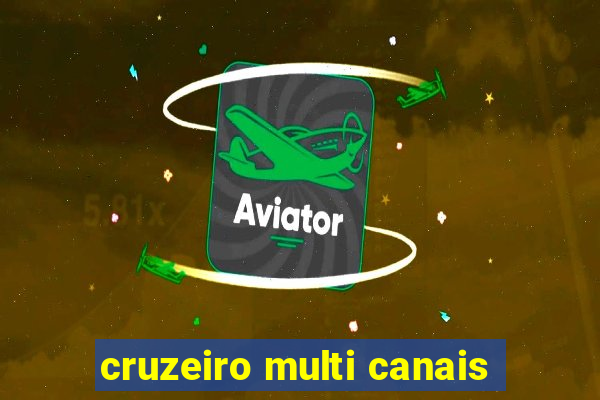 cruzeiro multi canais