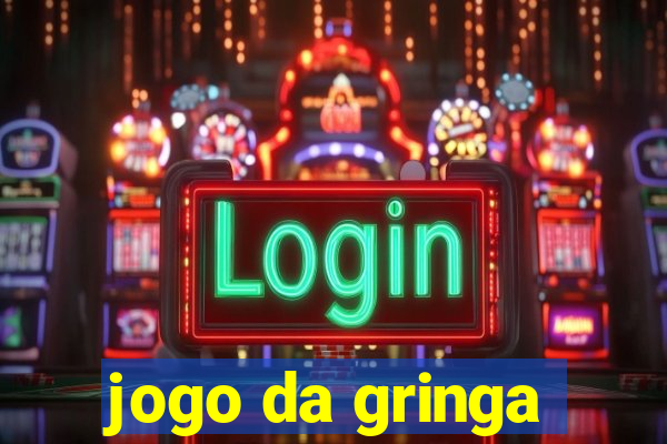 jogo da gringa