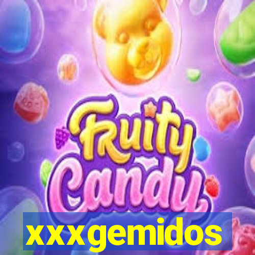 xxxgemidos