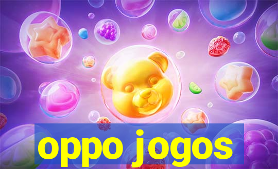 oppo jogos