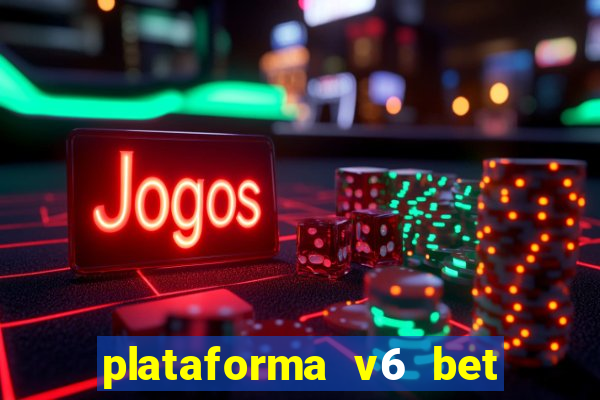 plataforma v6 bet paga mesmo