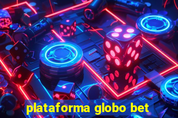 plataforma globo bet