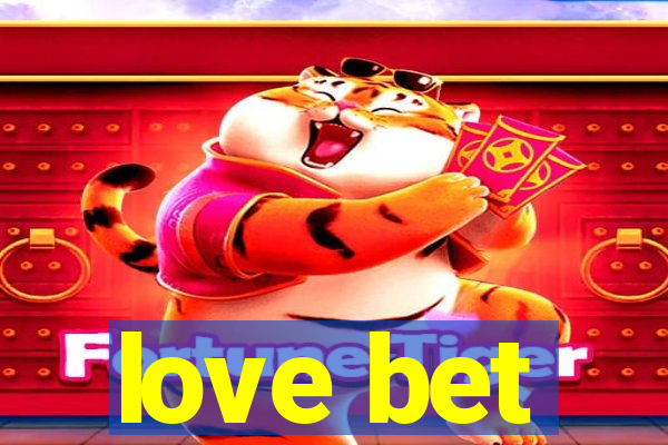 love bet