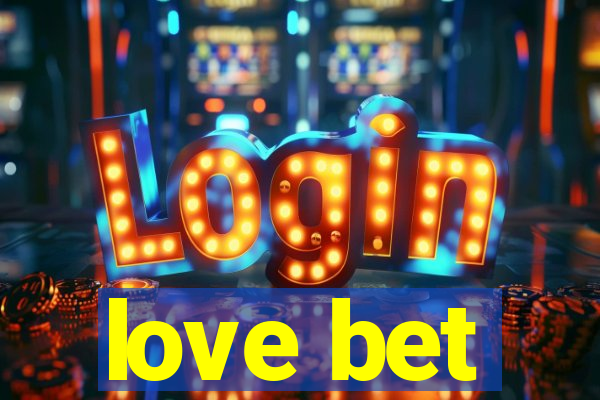 love bet