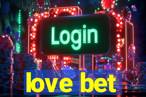 love bet