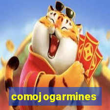 comojogarmines