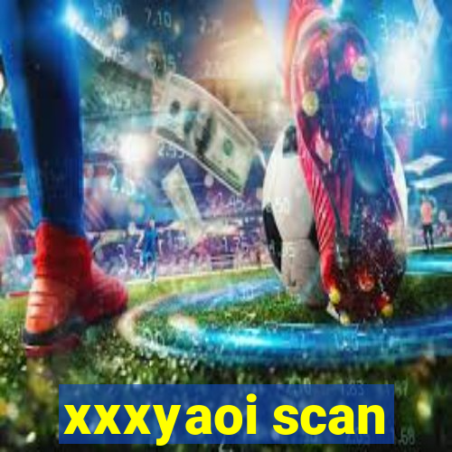 xxxyaoi scan