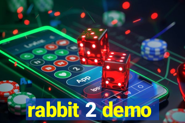 rabbit 2 demo