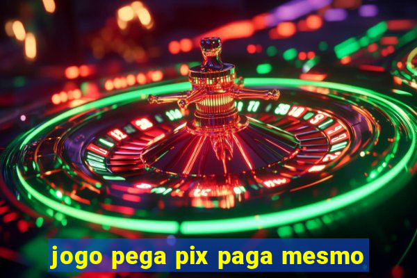 jogo pega pix paga mesmo