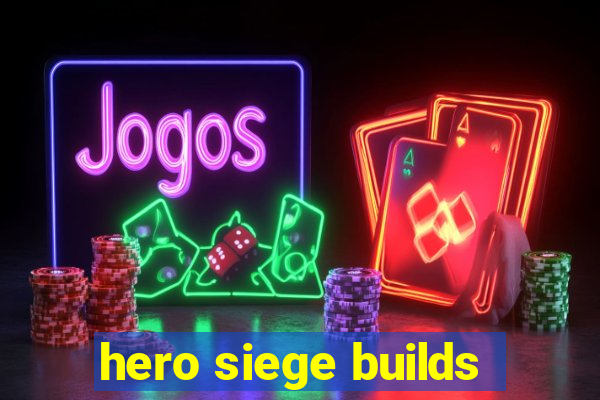 hero siege builds