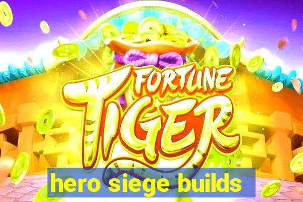 hero siege builds