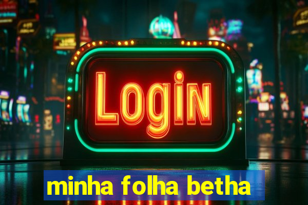 minha folha betha