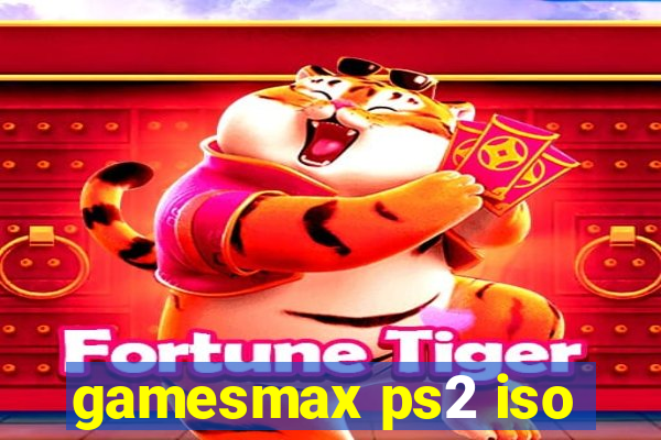 gamesmax ps2 iso