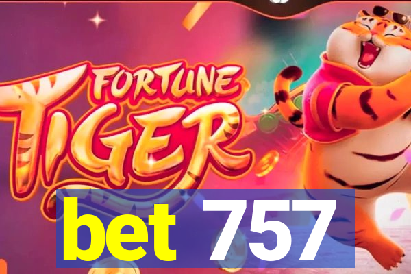 bet 757