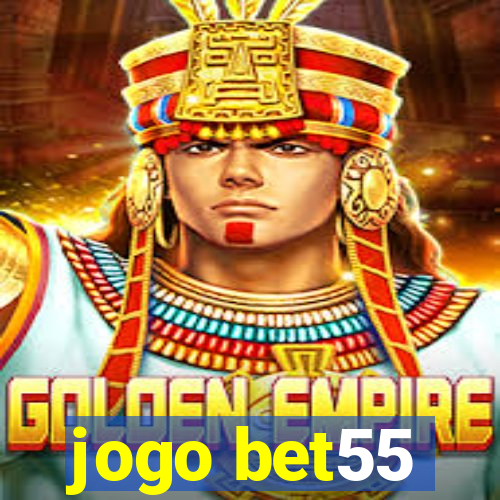 jogo bet55