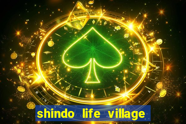 shindo life village blaze private server codes