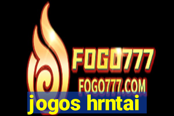 jogos hrntai