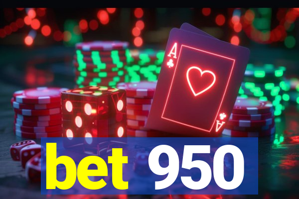 bet 950