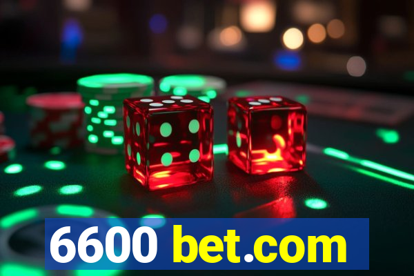 6600 bet.com