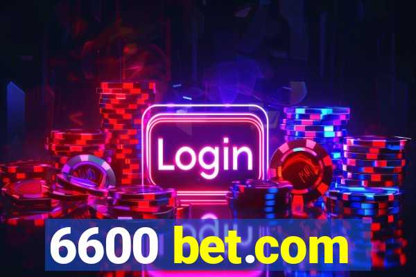 6600 bet.com