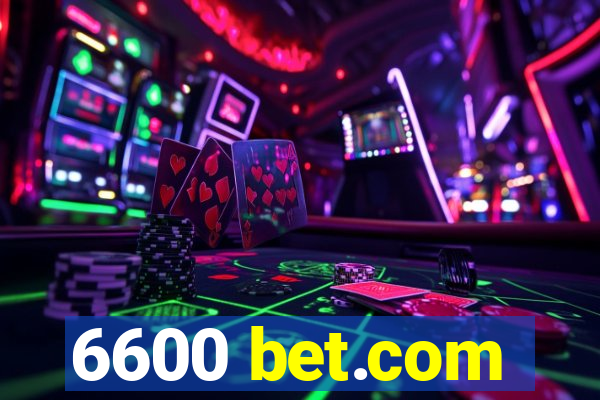 6600 bet.com