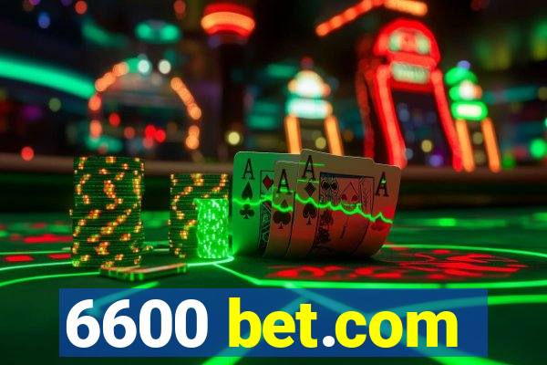 6600 bet.com