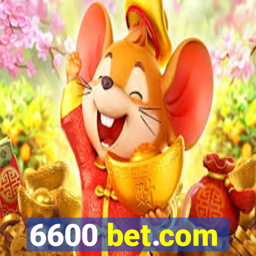 6600 bet.com