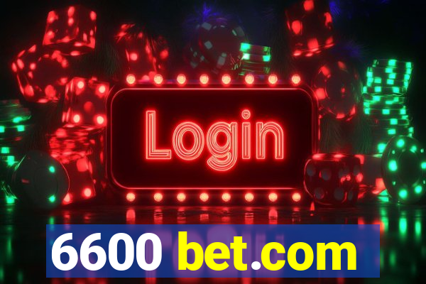 6600 bet.com