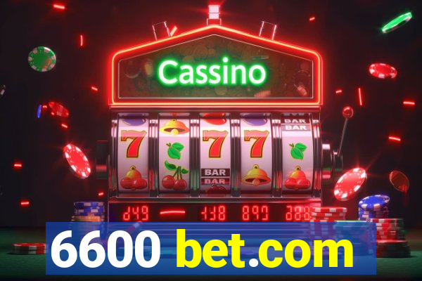 6600 bet.com